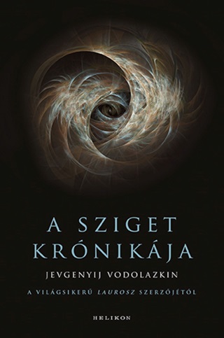Jevgenyij Vodolazkin - A Sziget Krnikja