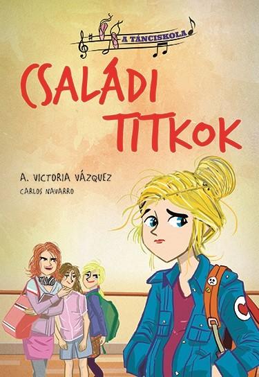 Victoria A. Vzquez - A Tnciskola - 2. Csaldi Titkok