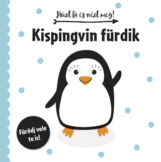 Kispingvin Frdik - Hzd Ki s Nzd Meg!