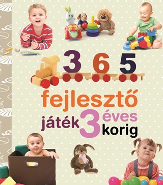 Yolanda - Paino Chaves - 365 Fejleszt Jtk 3 ves Korig (j) - Neveljnk Egszsges Gyereket