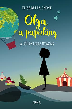 Elisabetta Gnone - Olga A Paprlny 1. - A Klnleges Utazs