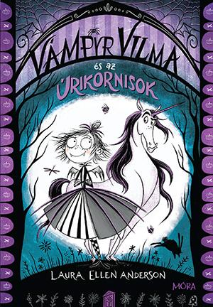 Laura Ellen Anderson - Vmpyr Vilma s Az rikornisok