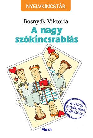 Bosnyk Viktria - A Nagy Szkincsrabls - Nyelvkincstr -