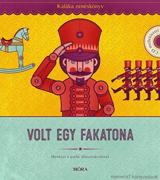 Kalka Egyttes - Volt Egy Fakatona - Kalka Zensknyv Cd-Mellklettel