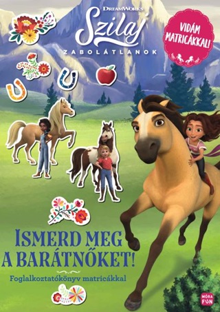 Szilaj - Zaboltlanok - Ismerd Meg A Bartnket!(Foglalkoztatknyv Matrickkal)