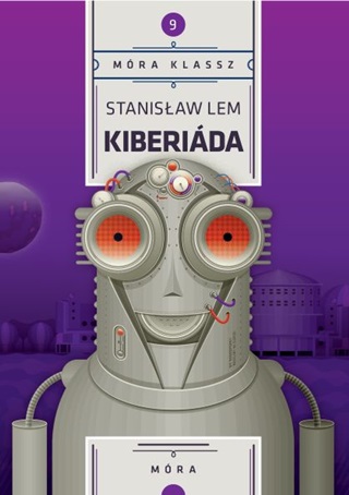 Stanislaw Lem - Kiberida - Mra Klassz 9.