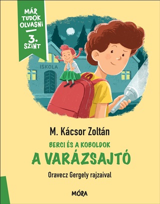 M. Kcsor Zoltn - A Varzsajt - Berci s A Koboldok - Mr Tudok Olvasni 3. Szint