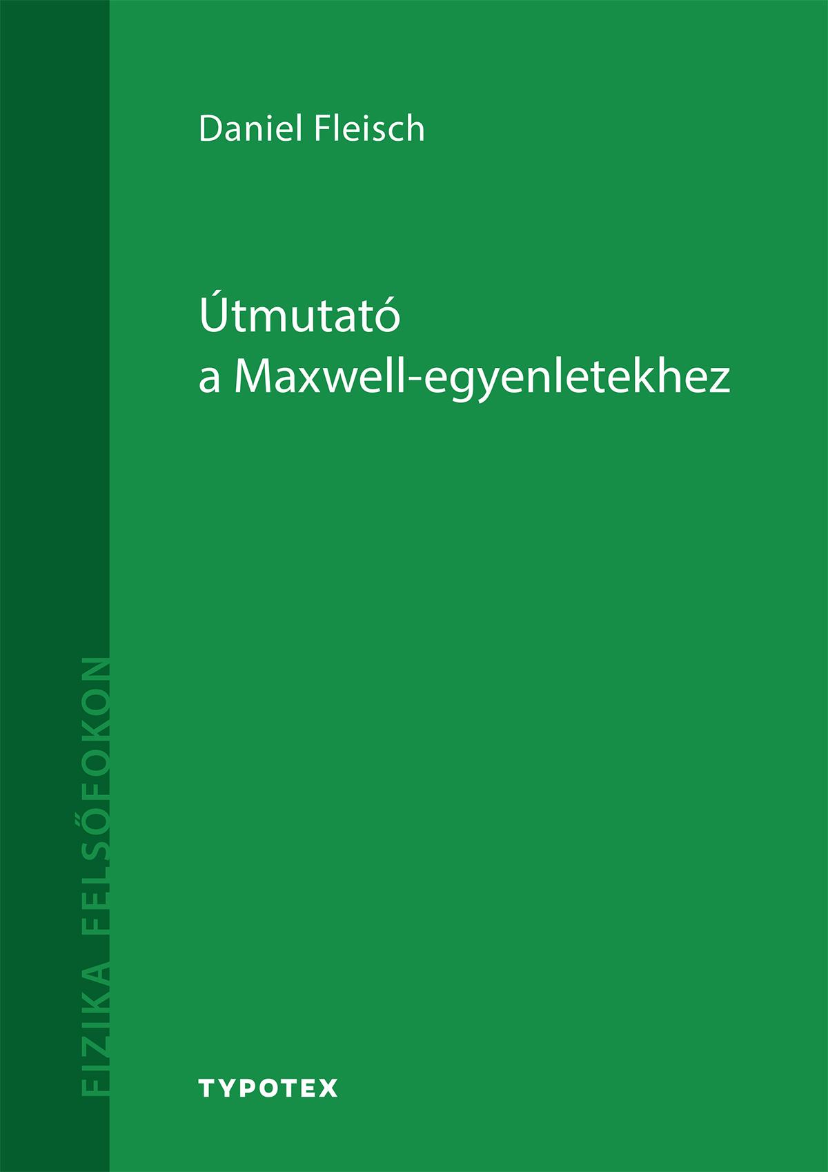 Daniel Fleisch - tmutat A Maxwell - Egyenletekhez