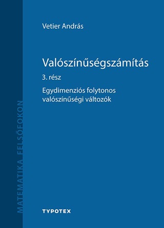 Valsznsgszmts 3. Rsz - Egydimenzis Folytonos Valsznsgi Vltozk