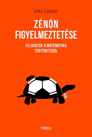 Rka Sndor - Znn Figyelmeztetse - Feladatok A Matematika Trtnetbl