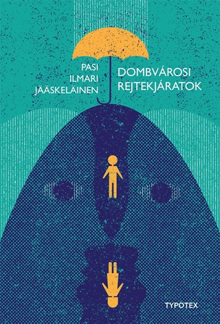 Pasi Ilmari Jaaskelainen - Dombvrosi Rejtekjratok