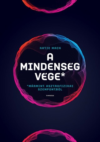 A Mindensg Vge - Mrmint Asztrofizikai Szempontbl