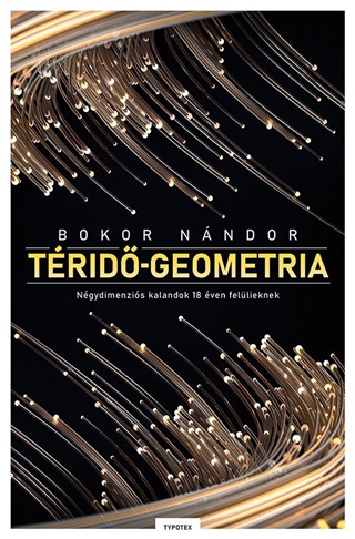 Bokor Nndor - Trid-Geometria - Ngydimenzis Kalandok 18 ven Fellieknek