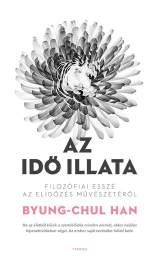 Az Id Illata - Filozfiai Essz Az Elidzs Mvszetrl