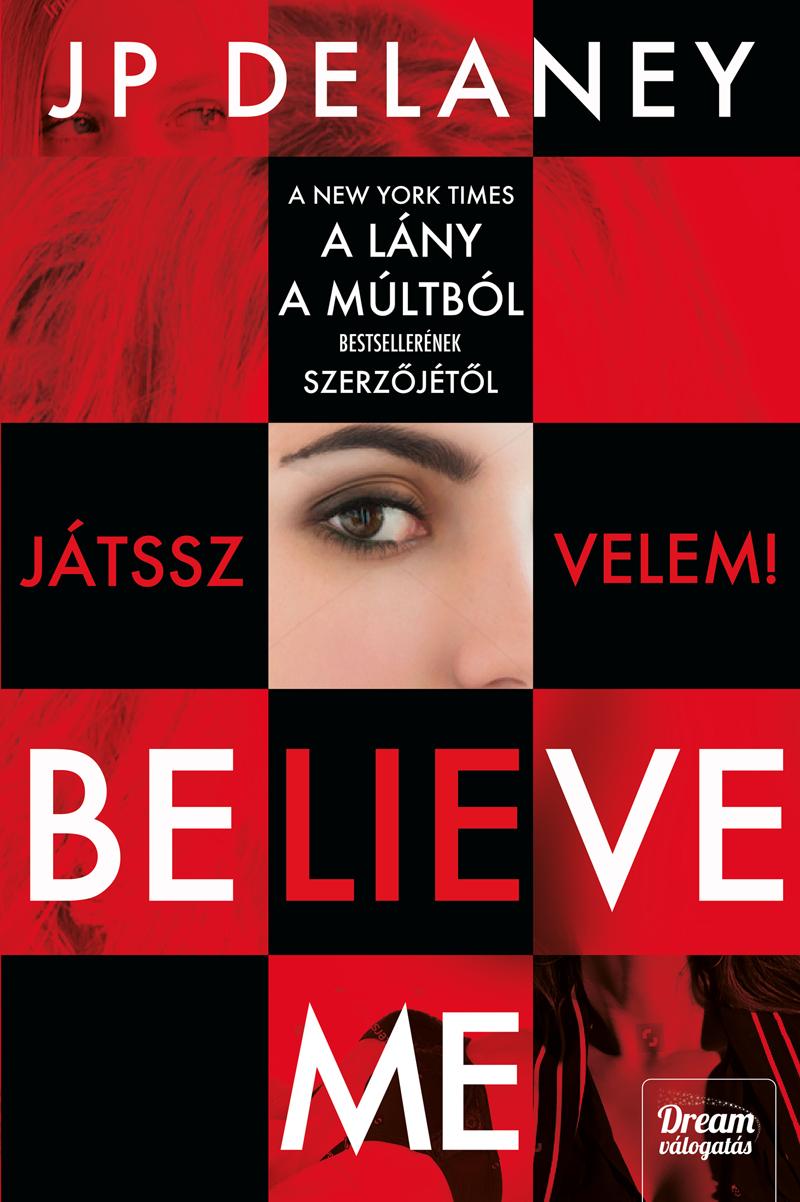 J.P. Delaney - Believe Me  Jtssz Velem!