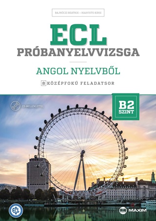 Haavisto Kirsi Bajnczi Beatrix - Ecl Prbanyelvvizsga Angol Nyelvbl - 8 Kzpfok Feladatsor - B2 Szint