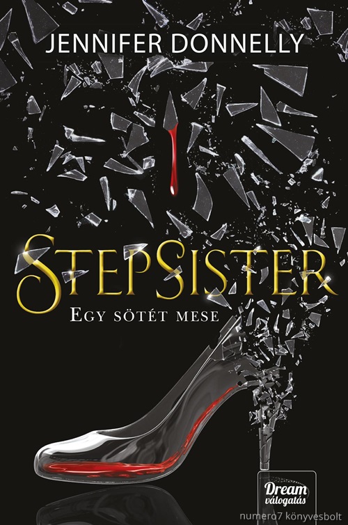 Jennifer Donnelly - Stepsister - Egy Stt Mese