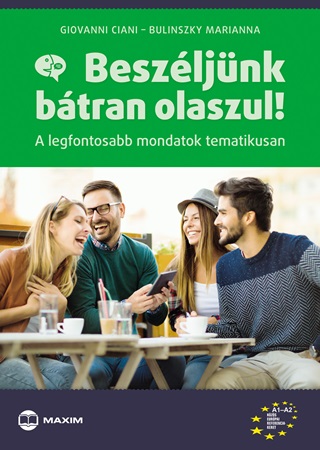 Beszljnk Btran Olaszul! - A Legfontosabb Mondatok Tematikusan