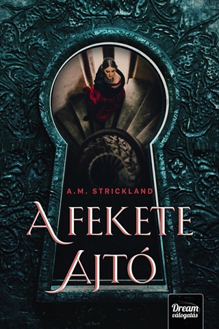A. M. Strickland - A Fekete Ajt