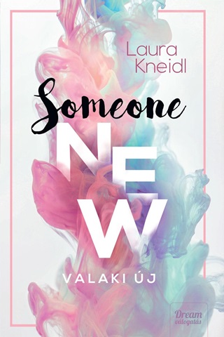 Laura Kneidl - Someone New - Valaki j