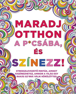 - - Maradj Otthon A P*Csba, s Sznezz!