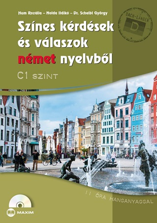 Nolda Ildik Dr. Hum Rozlia - Sznes Krdsek s Vlaszok Nmet Nyelvbl - C1 Szint (Cd-Mellklettel)