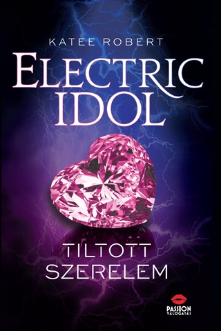 Electric Idol - Tiltott Szerelem