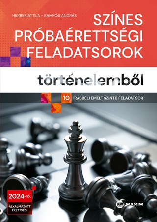 Sznes Prbarettsgi Feladatsorok Trtnelembl - (10 rsbeli Emelt Szint Fel