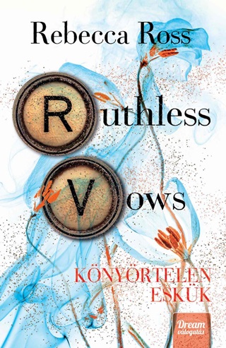Rebecca Ross - Ruthless Vows  Knyrtelen Eskk