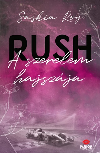Saskia Roy - Rush - A Szerelem Hajszja