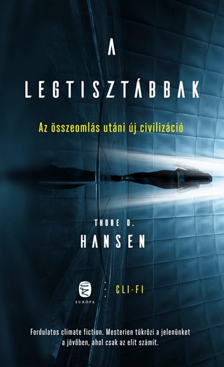 Thore D. Hansen - A Legtisztbbak - Az sszeomls Utni j Civilizci