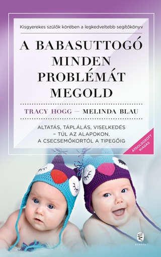 Tracy-Blau Hogg - A Babasuttog Minden Problmt Megold - tdolgozott Kiads