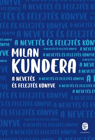 Milan Kundera - A Nevets s Felejts Knyve