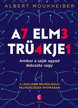 Albert Moukheiber - Az Elme Trkkjei - Fztt