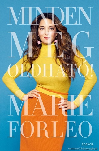 Marie Forleo - Minden Megoldhat!