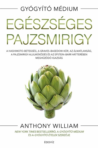 Anthony William - Egszsges Pajzsmirigy - Fztt