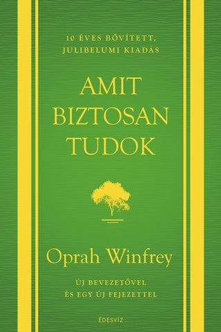 Oprah Winfrey - Amit Biztosan Tudok - 10 ves, Bvtett, Jubileumi Kiads