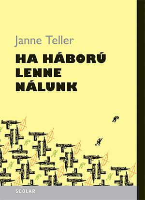 Janne Teller - Ha Hbor Lenne Nlunk