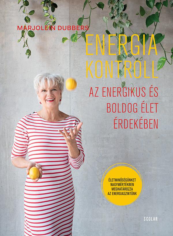 Marjolein Dubbers - Energiakontroll - Az Energikus s Boldog let rdekben