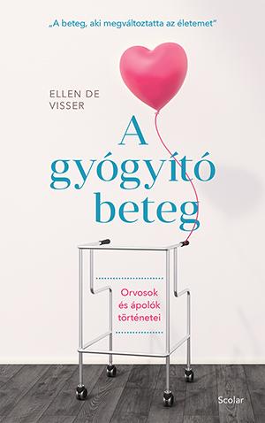 Ellen De Visser - A Gygyt Beteg