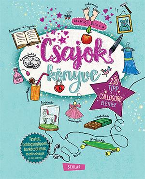 Nikki Busch - Csajok Knyve - 230 Tipp A Csillogbb lethez