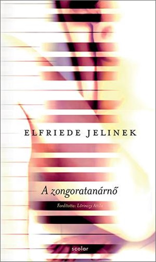 Elfriede Jelinek - A Zongoratanrn