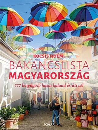 Kocsis Nomi - Bakancslista - Magyarorszg (777 Lenygz Hazai Kaland s ti Cl)