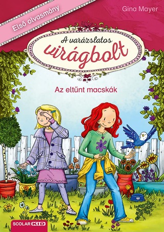 Gina Mayer - Az Eltnt Macskk - A Varzslatos Virgbolt 1.