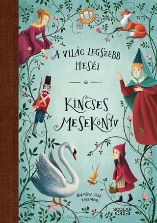 Kincses Meseknyv - A Vilg Legszebb Mesi