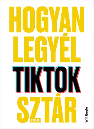 Will Eagle - Hogyan Legyl Tiktok-Sztr