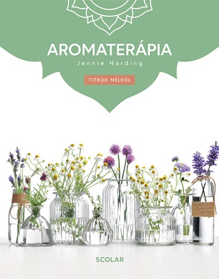 Jennie Harding - Aromaterpia - Titkok Nlkl (j Bort)