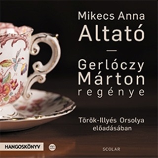 Gerlczy Mrton - Mikecs Anna - Altat - Hangosknyv