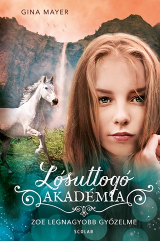 Gina Mayer - Zoe Legnagyobb Gyzelme - Lsuttog Akadmia 8.