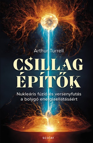 Arthur Turell - Csillagptk - Nukleris Fzi s Versenyfuts A Bolyg Energiaelltsrt